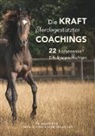 Anabe Schröder, Anabel Schröder, Staupendahl, Staupendahl, Kerstin Staupendahl - Die Kraft pferdegestützter Coachings