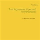 Peter Schmidt - Træningsøvelser til generelt forsvarsarbejde