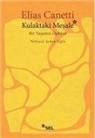 Elias Canetti - Kulaktaki Mesale