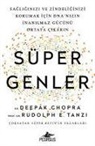 Deepak Chopra, Rudolph E. Tanzi - Süper Genler