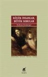 Wolfram Eilenberger - Kücük Insanlar Büyük Sorular