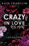 Kate Franklin - Crazy in Love: Wir vereint. (Sammelband)