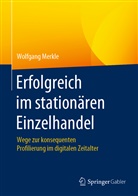 Wolfgang Merkle - Erfolgreich im stationären Einzelhandel