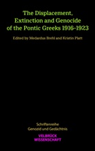 Medardu Brehl, Medardus Brehl, Platt, Platt, Kristin Platt - The Displacement, Extinction and Genocide of the Pontic Greeks 1916-1923