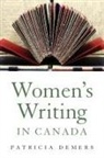 Patricia Demers, Patricia A. Demers - Women''s Writing in Canada