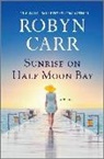 Robyn Carr - Sunrise on Half Moon Bay