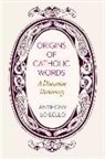 Anthony Lo Bello, Anthony Lo Bello - Origins of Catholic Words
