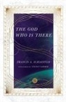 Steven Garber, Francis A Schaeffer, Francis A. Schaeffer, James W Sire, James W. Sire - The God Who Is There