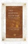Carol Adeney, Bill Weimer, Carol Adeney, Bill Weimer - This Morning With God