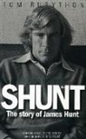 Tom Rubython - Shunt: The Life of James Hunt