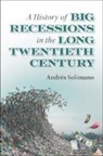 Andres Solimano, Andrés Solimano - History of Big Recessions in the Long Twentieth Century