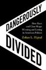 Zoltan L. Hajnal, Zoltan L. (University of California Hajnal - Dangerously Divided