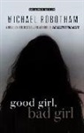 Michael Robotham - Good Girl, Bad Girl