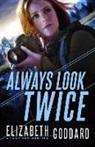 Elizabeth Goddard - Always Look Twice