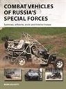 Mark Galeotti, Mark (New York University Galeotti, Galeotti Mark, Adam Hook, Adam (Illustrator) Hook, Mr Adam Hook - Combat Vehicles of Russia's Special Forces