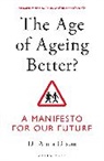 Anna Dixon, Dr. Anna Dixon - The Age of Ageing Better?