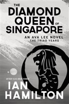 Ian Hamilton - Diamond Queen of Singapore, The