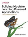 Emmanuel Ameisen - Building Machine Learning Powered Applications