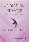 Catherine Comiskey - Addiction Debates