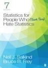 Frey Bruce B. Frey, Bruce B Frey, Bruce B. Frey, Salkind Neil J. Salkind, Salkind Bruce B. Frey Neil J. Salkind, Neil J Salkind... - Statistics for People Who (Think They) Hate Statistics