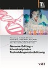 Michael Fuchs, Erich Grießler, Malte Gruber, Ha, Caroline Hammer, Dominik Harrer... - Genome Editing - Interdisziplinäre Technikfolgenabschätzung