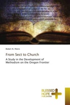 Robert Peters, Robert N Peters, Robert N. Peters - From Sect to Church