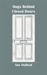 Sue Stafford - Dogs Behind Closed Doors