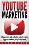 Mark Smith - YouTube Marketing
