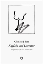 Clemens J Setz, Clemens J. Setz - Kayfabe und Literatur