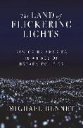 Michael Bennet - Land of Flickering Lights - Restoring America in an Age of Broken Politics