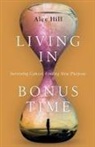 Alec Hill - Living in Bonus Time