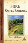John McKinney - HIKE Santa Barbara: Best Day Hikes in the Canyons & Foothills, Beach Hikes, too!
