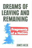 James Meek - Dreams of Leaving and Remaining