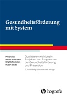 Günte Ackermann, Günter Ackermann, Petr Kolip, Petra Kolip, Brigitte Ruckstuhl, Hubert Studer - Gesundheitsförderung mit System