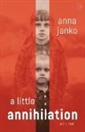 Anna Janko - A Little Annihilation