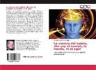 Roberto Guillermo Gomes - La ciencia del sujeto, ¡No soy el cuerpo, la mente, ni el ego!