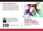 Jaime Luis Garcés Aguilar - Modelo de Fomalización de Micros, Pequeñas y Medianas Empresas
