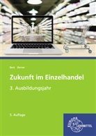Joachi Beck, Joachim Beck, Steffen Berner - Zukunft im Einzelhandel: Zukunft im Einzelhandel 3. Ausbildungsjahr