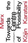 Kojin Karatani, Gavin Walker, Gavin Walker - Marx: Towards the Centre of Possibility