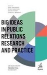 Finn Frandsen, Finn (Aarhus University Frandsen, Winni Johansen, Winni (Aarhus University Johansen, Stefania Romenti, Stefania (IULM University Romenti... - Big Ideas in Public Relations Research and Practice
