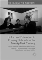 Paul Cowan, Paula Cowan, James Griffiths, Claus-Christian W. Szejnmann - Holocaust Education in Primary Schools in the Twenty-First Century