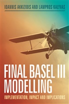 Ioanni Akkizidis, Ioannis Akkizidis, Lampros Kalyvas - Final Basel III Modelling