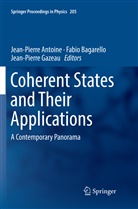 Jean-Pierre Antoine, Fabi Bagarello, Fabio Bagarello, Jean-Pierre Gazeau - Coherent States  and Their Applications