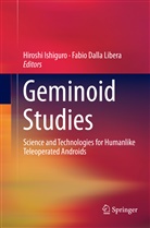 Dalla Libera, Dalla Libera, Fabio Dalla Libera, Hirosh Ishiguro, Hiroshi Ishiguro - Geminoid Studies