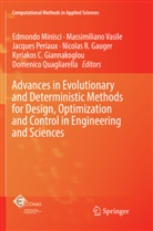 Nicolas R. Gauger, Kyriakos C. Giannakoglou, Edmondo Minisci, Jacques Periaux, Jacques Periaux et al, Domenico Quagliarella... - Advances in Evolutionary and Deterministic Methods for Design, Optimization and Control in Engineering and Sciences