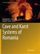 Gheorgh M L Ponta, Gheorghe M L Ponta, Bogdan P. Onac, P Onac, P Onac, Gheorghe M. L. Ponta - Cave and Karst Systems of Romania