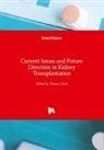 Thoma Rath, Thomas Rath - Current Issues and Future Direction in Kidney Transplantation