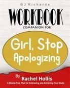 Bj Richards - Workbook Companion For Girl Stop Apologizing by Rachel Hollis