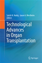 A Wertheim, A Wertheim, Satis N Nadig, Satish N Nadig, Satish N. Nadig, Jason A. Wertheim - Technological Advances in Organ Transplantation