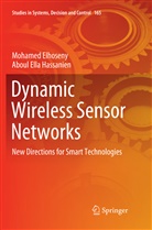 Mohame Elhoseny, Mohamed Elhoseny, Aboul Ella Hassanien - Dynamic Wireless Sensor Networks
